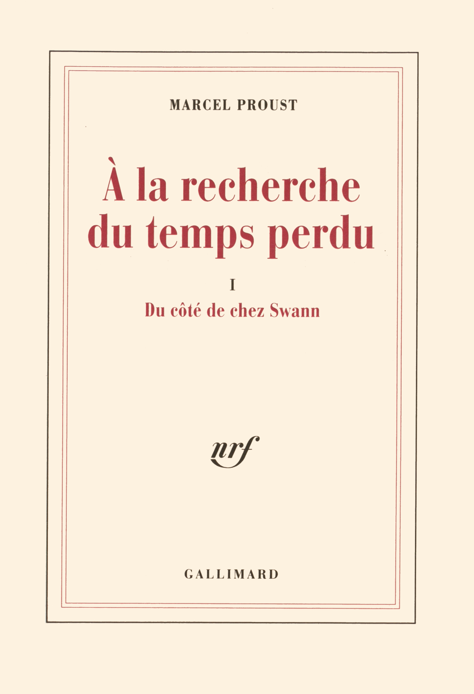 Couverture de À la recherche du temps perdu, tome 1 : Du côté de chez Swann de Marcel Proust, dans l'édition Gallimard dite La Blanche.