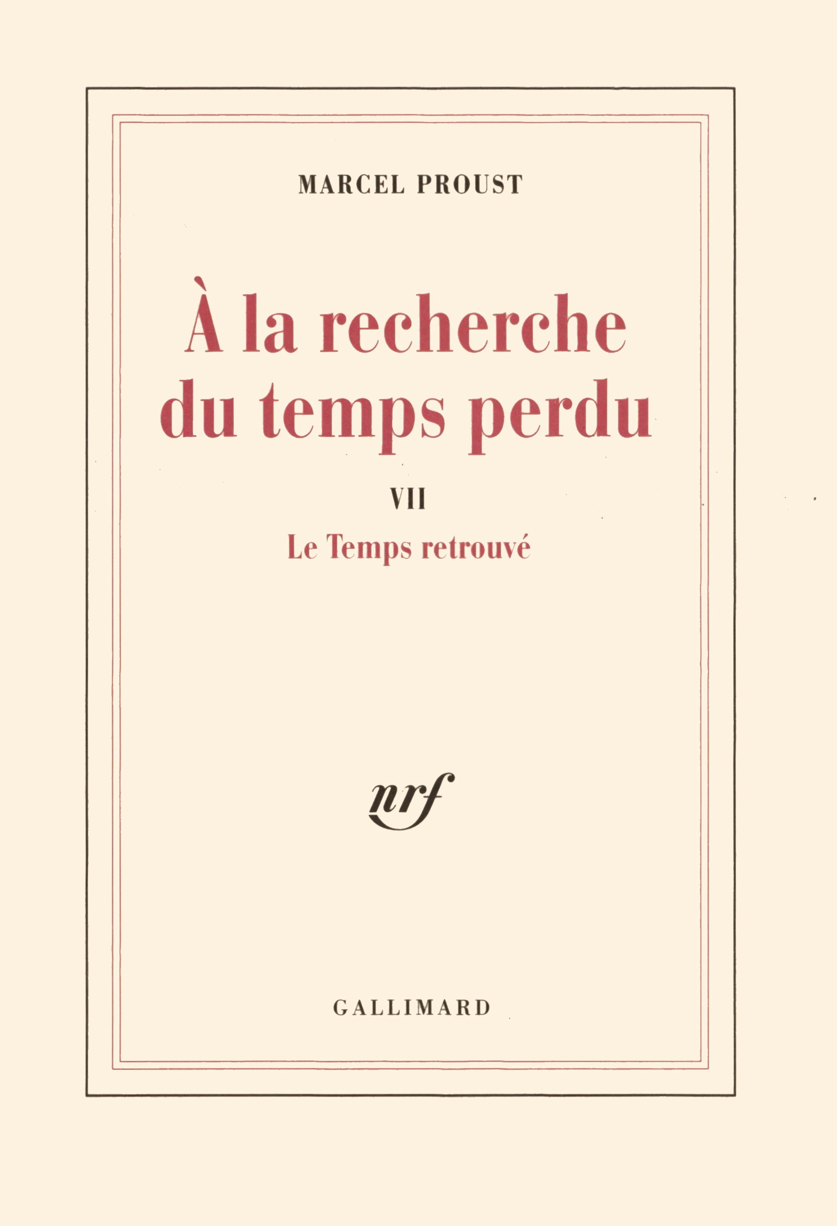 Couverture de À la recherche du temps perdu, tome 7 : Le Temps retrouvé de Marcel Proust, dans l'édition Gallimard dite La Blanche.